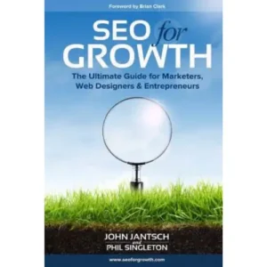 SEO For Growth_ The Ultimate Guide for Marketers, Web Designers and Entrepreneurs