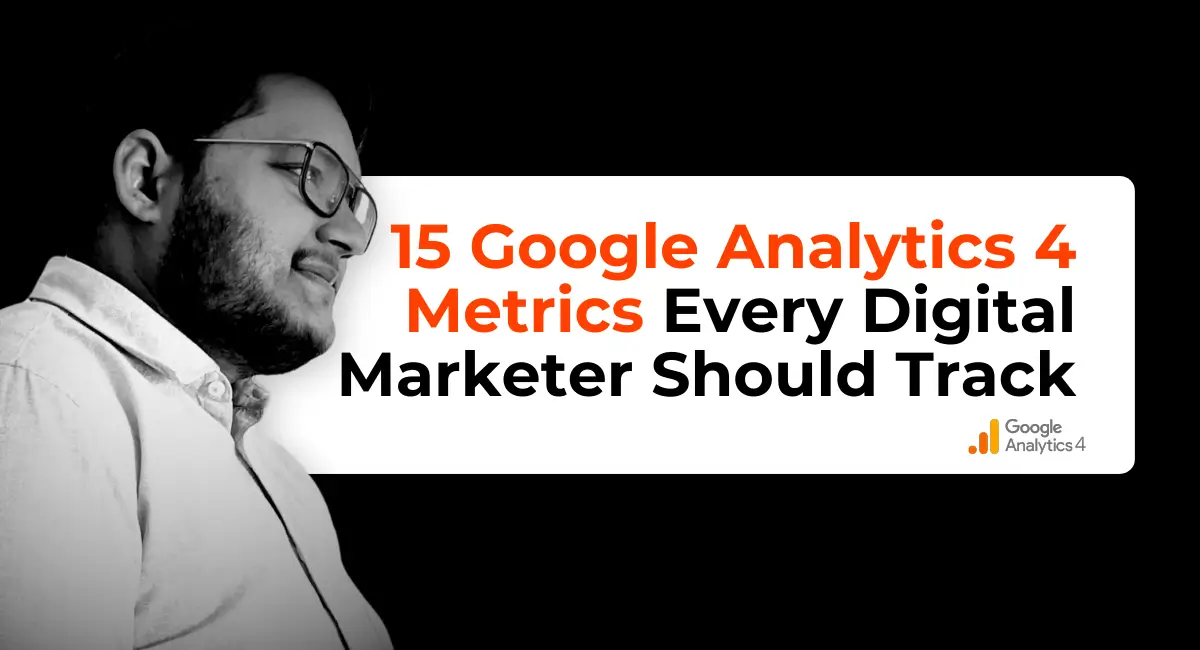 Google Analytics 4 Metrics to Track