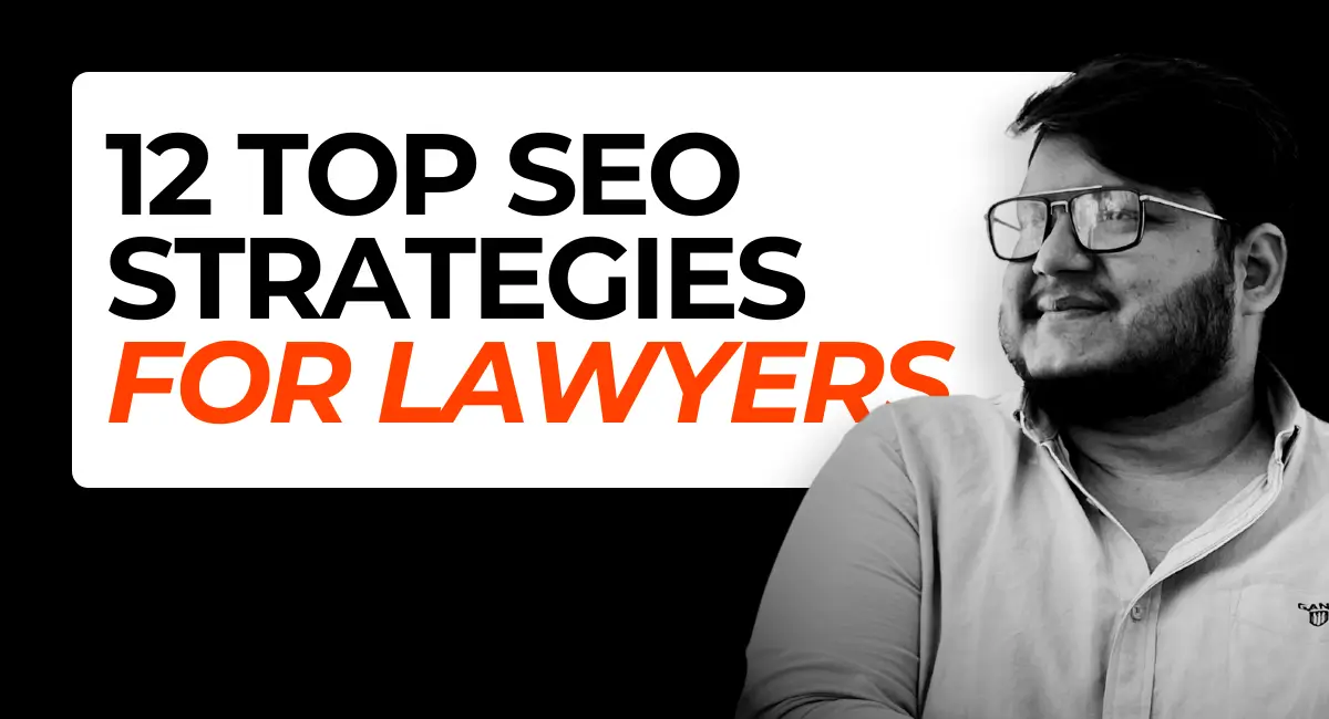 12 Top SEO Strategies for Lawyers