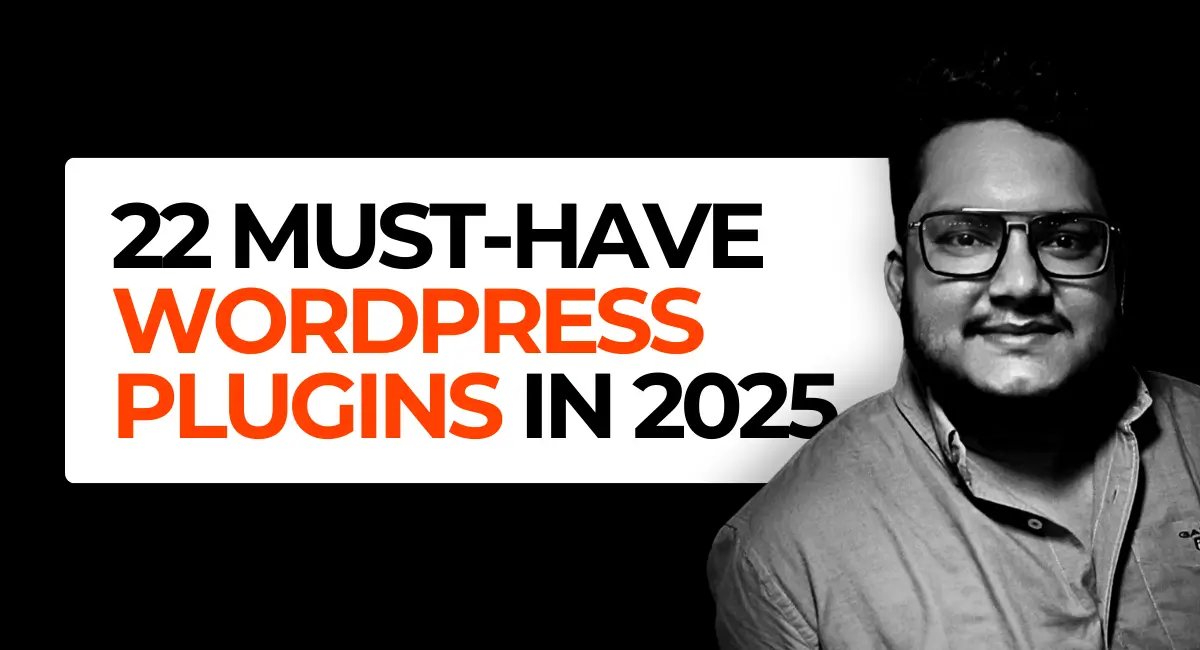 Must-Have WordPress Plugins in 2025